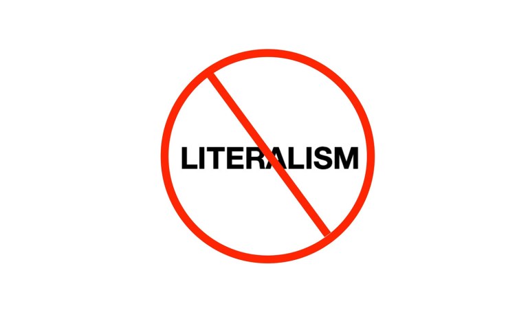 Stop Literalism